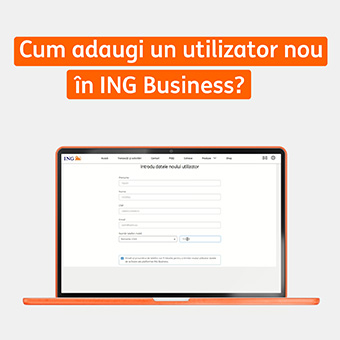 Adaugarea unui utilizator nou în ING Business